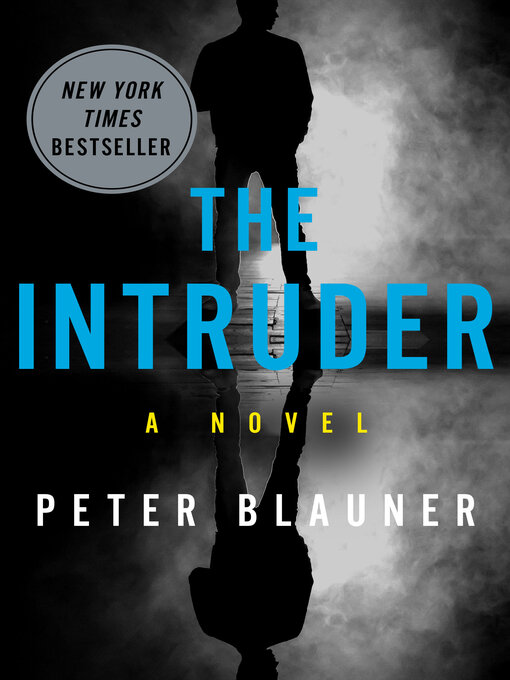 Title details for The Intruder by Peter Blauner - Available